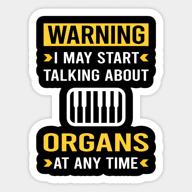 Warning Organ Organist Sticker by Good Day